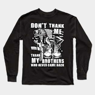 Don't Thank me Thank my Brothers Long Sleeve T-Shirt